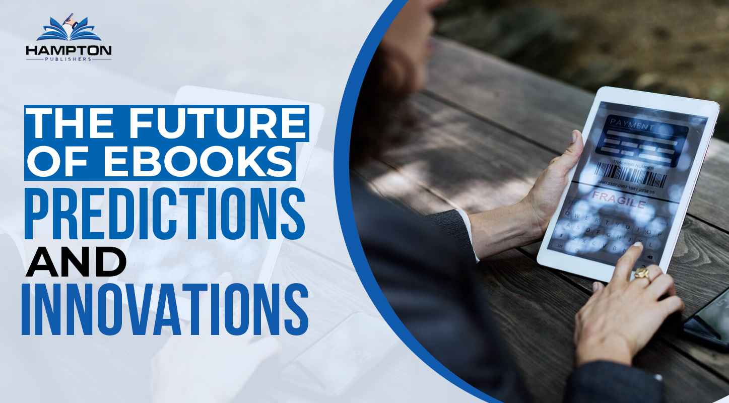 The Future of Ebooks: Predictions and Innovations
