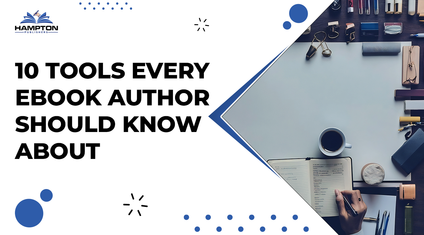 10 Tools Every Ebook Author Should Know About