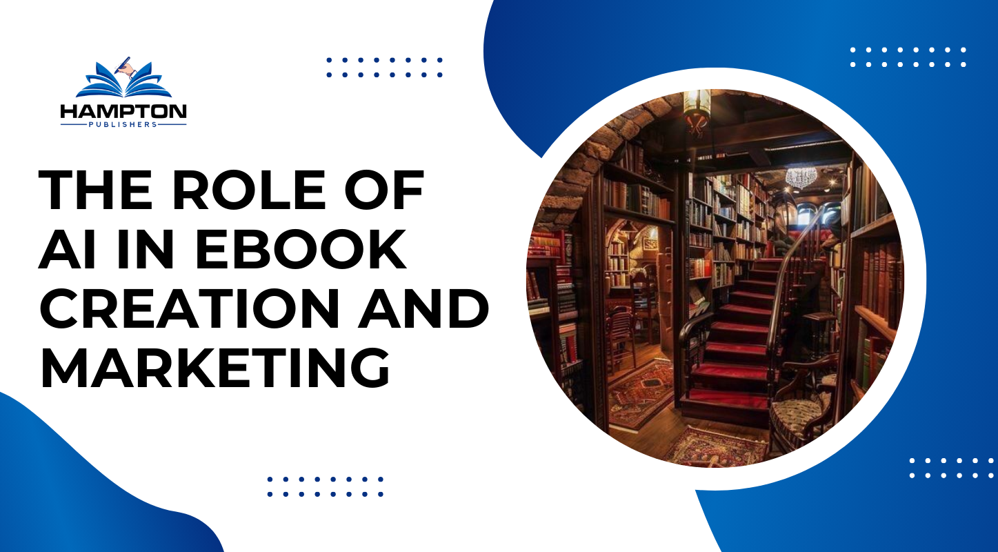 The Role of AI in Ebook Creation and Marketing
