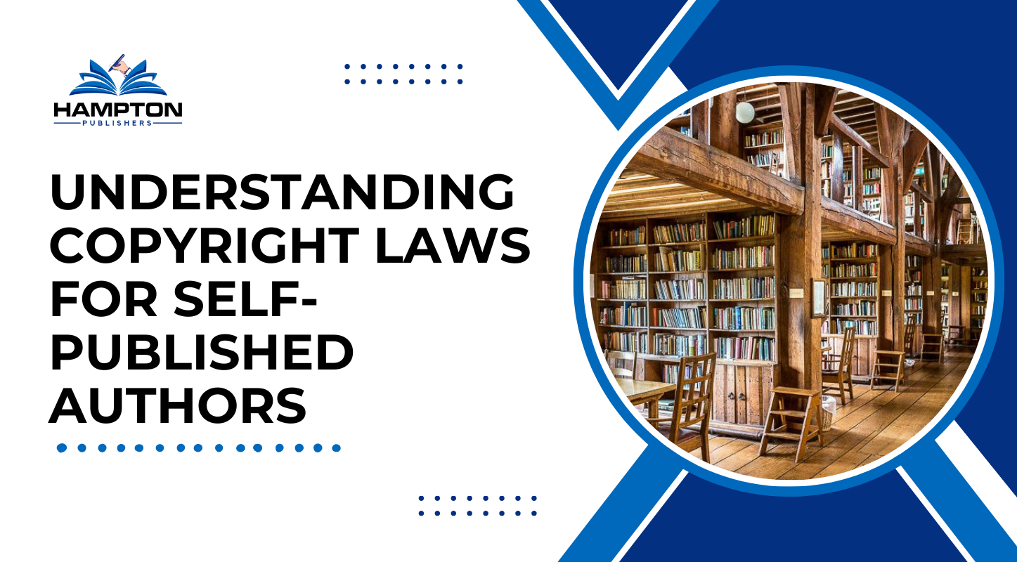 Understanding Copyright Laws for Self-Published Authors